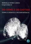 DO CRIME E DO CASTIGO - TEMAS E DEBATES CONTEMPORANEAS