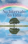 NO INTERVALO DA VIDA - HISTORIAS DE CORAGEM NO PALCO DA REALIDADE