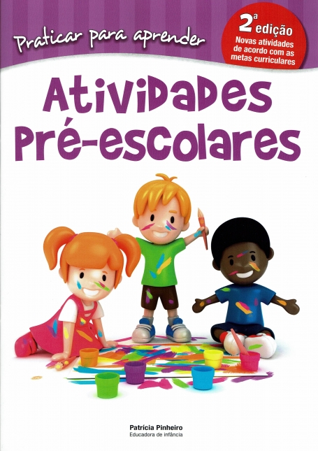 ATIVIDADES PRE-ESCOLARES - PRATICAR PARA APRENDER