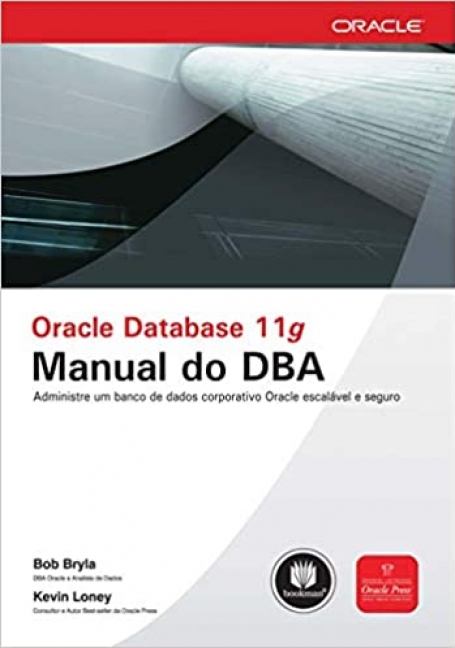 ORACLE DATABASE 11G: MANUAL DO DBA