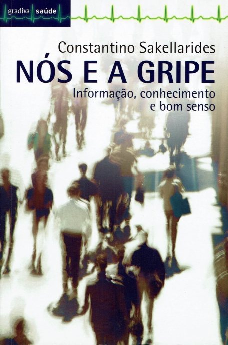 NOS E A GRIPE - INFORMACAO, CONHECIMENTO E BOM SENSO
