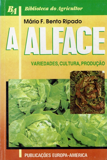 A ALFACE - variedades, cultura, producao - COLEÇÃO BIBLIOTECA DO AGRICULTOR N.º 5