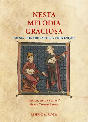 79619.10 - NESTA MELODIA GRACIOSA: POESIA DOS TROVADORES PROVENÇAIS
