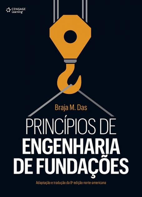 PRINCIPIOS DE ENGENHARIA DE FUNDAÇÕES - Adaptação e tradução da 8ª edição
