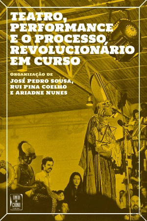 TEATRO PERFORMANCE E O PROCESSO REVOLUCIONÁRIO EM CURSO