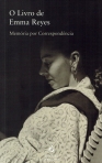 LIVRO DE EMMA REYES - MEMORIA POR CORRESPONDENCIA