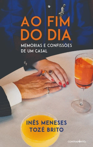 AO FIM DO DIA - MEMÓRIAS E CONFISSÕES DE UM CASAL