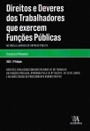 DIREITOS E DEVERES DOS TRABALHADORES QUE EXERCEM FUNCOES PUBLICAS - No Vinculo Juridico de Emprego Publico 20152ª EDICAO - Revisto e atualizado com base na nova lei do trabalho em funcoes publicas aprovada pela lei 35/2014 20 de Junho e no novo CPA