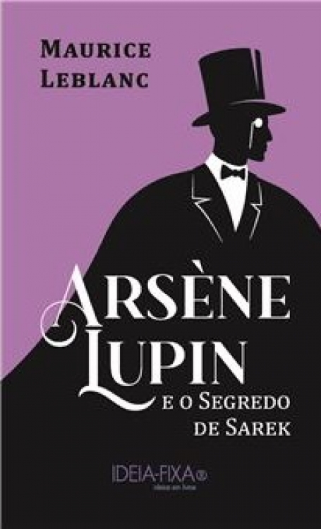 ARSÈNE LUOIN E OS SEGREDO DESAREK