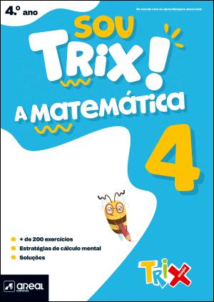05000138.01000 - SOU TRIX! A MATEMÁTICA 4º ANO