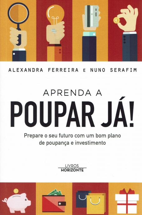 APRENDA A POUPAR JÁ! PREPARE O SEU FUTURO COM UM BOM PLANO DE POUPANÇA E INVESTIMENTO