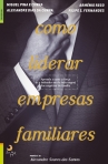 COMO LIDERAR EMPRESAS FAMILIARES - aprenda a usar a forca (e a defender-se do lado negro) dos negocios de familia