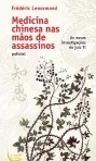 MEDICINA CHINESA NAS MAOS DE ASSASSINOS