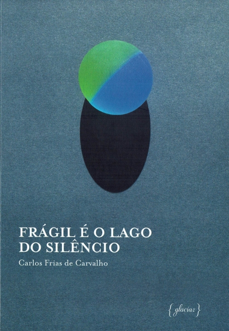 FRÁGIL É O LAGO DO SILÊNCIO