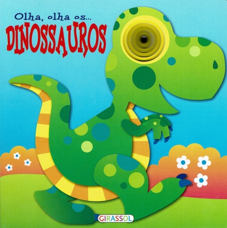 OLHA OLHA OS... OS DINOSSAUROS