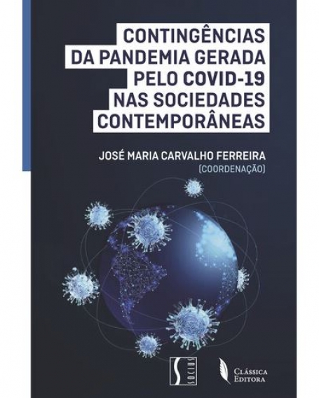 CONTINGENCIAS DA PANDEMIA GERADA PELO COVID-19 NAS SOCIEDADES CONTEMPORANEAS