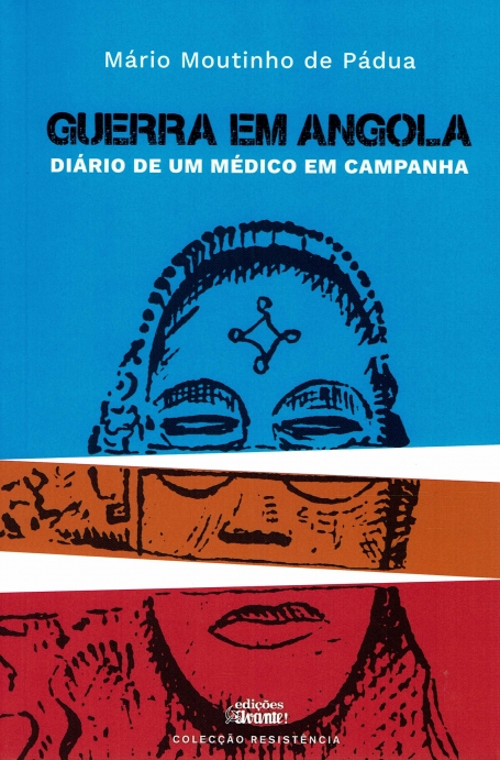 GUERRA EM ANGOLA - DIARIO DE UM MEDICO EM CAMPANHA