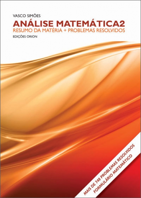 ANALISE MATEMATICA 2 - RESUMO DA MATERIA + PROBLEMAS RESOLVIDOS