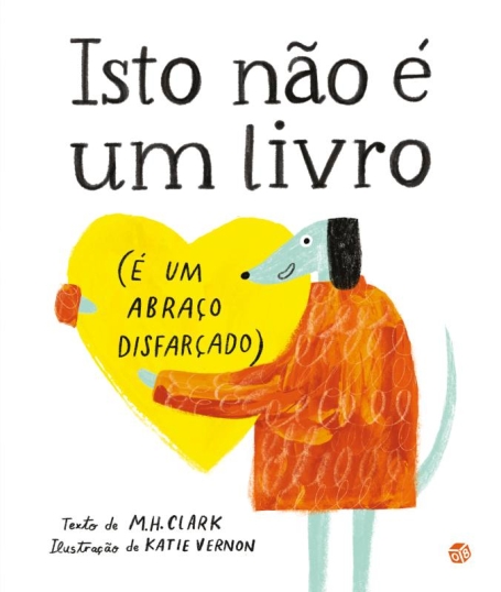 ISTO NÃO É UM LIVRO (É UM ABRAÇO DISFARÇADO)