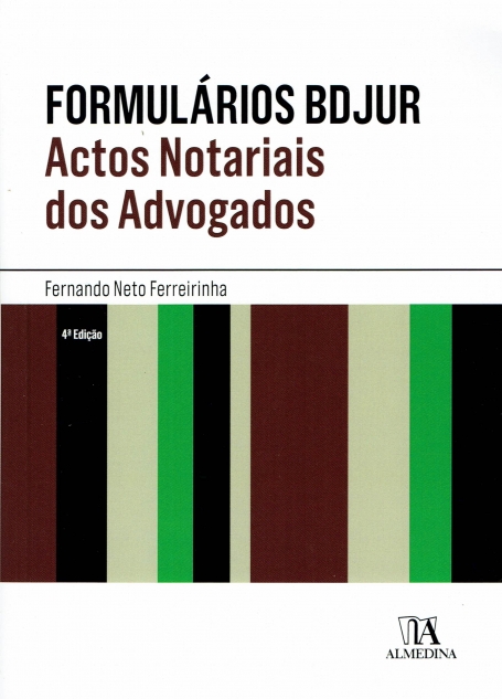 FORMULARIOS BDJUR - ACTOS NOTARIAIS DOS ADVOGADOS 4ª edicao