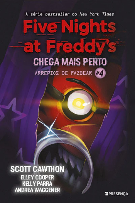 FIVE NIGHTS AT FREDDY S - CHEGA MAIS PERTO LIVRO 4