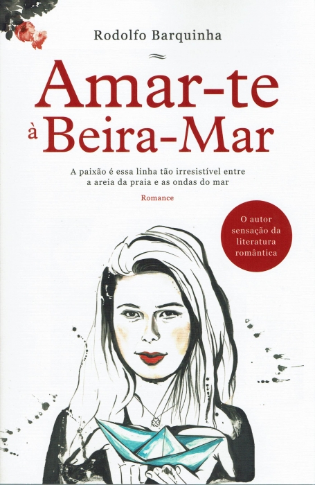 AMAR-TE A BEIRA-MAR - a paixao e essa linha tao irresistivel entre a areia da praia e as ondas do mar