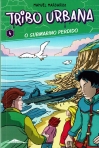 TRIBO URBANA - O SUBMARINO PERDIDO