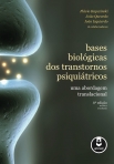 BASES BIOLOGICAS DOS TRANSTORNOS PSIQUIATRICOS 3ED
