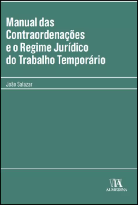 MANUAL DAS CONTRAORDENAÇÕES E O REGIME JURIDICO DO TRABALHO TEMPORÁRIO