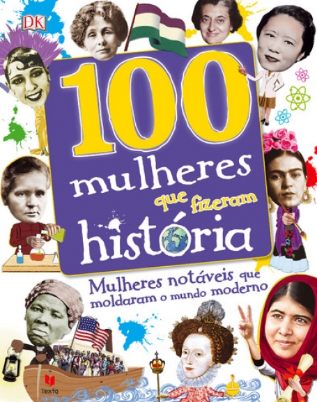 100 MULHERES QUE FIZERAM HISTÓRIA