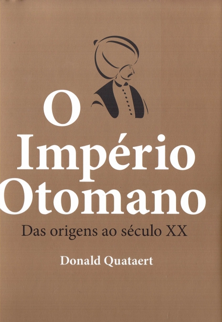 O IMPERIO OTOMANO - DAS ORIGENS AO SECULO XX