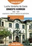 ERNESTO KORRODI - 1889 - 1944 arquitectura ensino e restauro do patrimonio