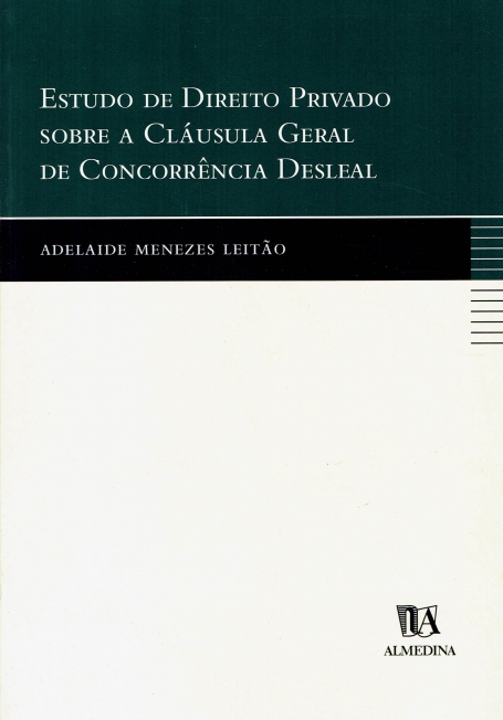 ESTUDO DE DIREITO PRIVADO SOBRE A CLAUSULA GERAL DE CONCORRENCIA DESLEAL