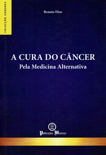 CURA DO CANCER - PELA MEDICINA ALTERNATIVA