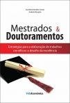 MESTRADOS E DOUTORAMENTOS - estrategias para a elaboracao de trabalhos cientificos - o desafio da excelencia