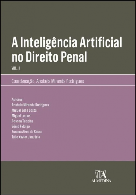 A INTELIGÊNCIA ARTIFICIAL NO DIREITO PENAL VOL II