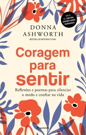 CORAGEM PARA SENTIR
