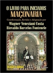 O LIVRO PARA INICIADOS - MACONARIA