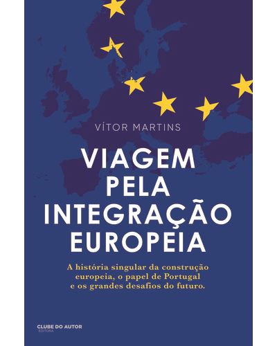 VIAGEM PELA INTEGRAÇÃO EUROPEIA