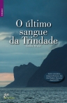 O ULTIMO SANGUE DA TRINDADE