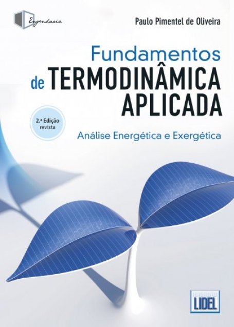 FUNDAMENTOS DE TERMODINAMICA APLICADA - ANALISE ENERGETICA E EXERGETICA 2ª edicao revista