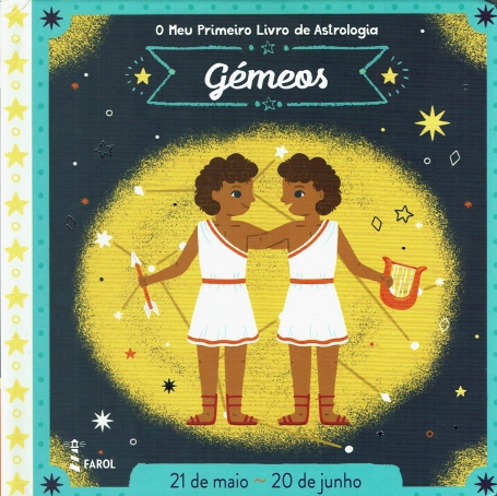 O MEU PRIMEIRO LIVRO DE ASTROLOGIA : GEMEOS ( 21 DE MAIO - 20 JUNHO)