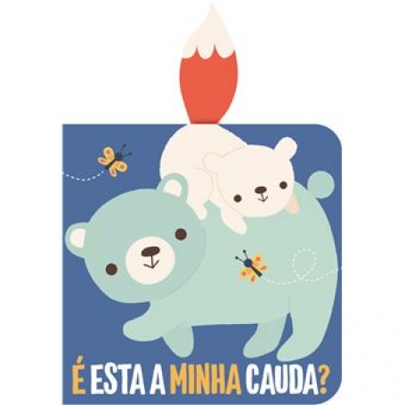 E ESTA A MINHA CAUDA - URSO