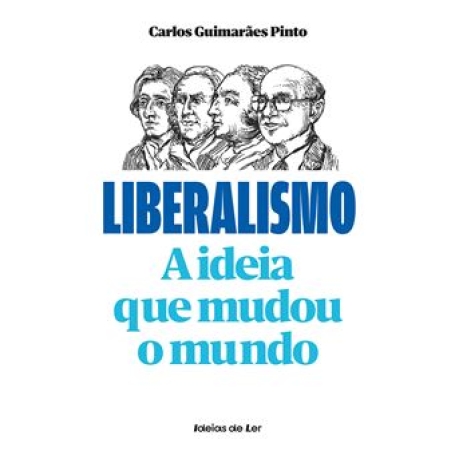 05549.10 - LIBERALISMO A IDEIA QUE MUDOU O MUNDO