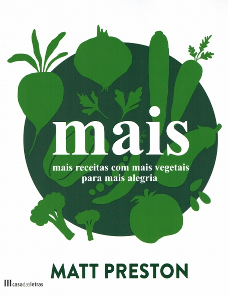MAIS ... MAIS RECEITAS COM MAIS VEGETAIS PARA MAIS ALEGRIA