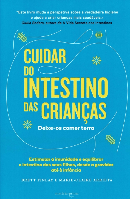 CUIDAR DO INTESTINO DAS CRIANCAS - DEIXE-OS COMER TERRA