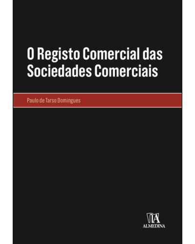 O REGISTO COMERCIAL DAS SOCIEDADES COMERCIAIS