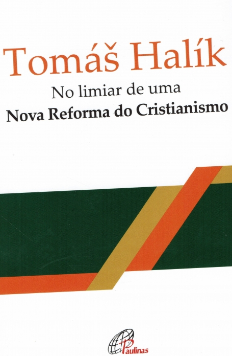 NO LIMIAR DE UMA NOVA REFORMA DO CRISTIANISMO