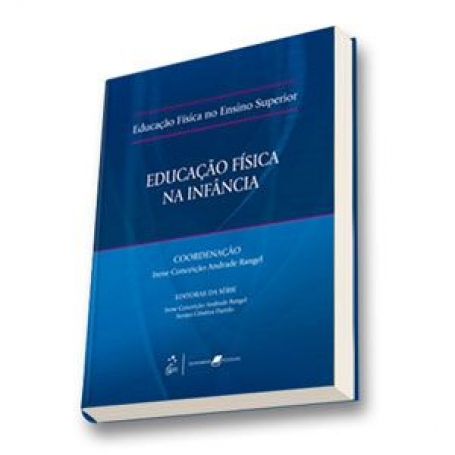 Educação Física no Ensino Superior - Educação Física na Infância - 1ª/2009