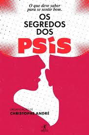 SEGREDOS DOS PSIS - O QUE DEVE SABER PARA SE SENTIR BEM